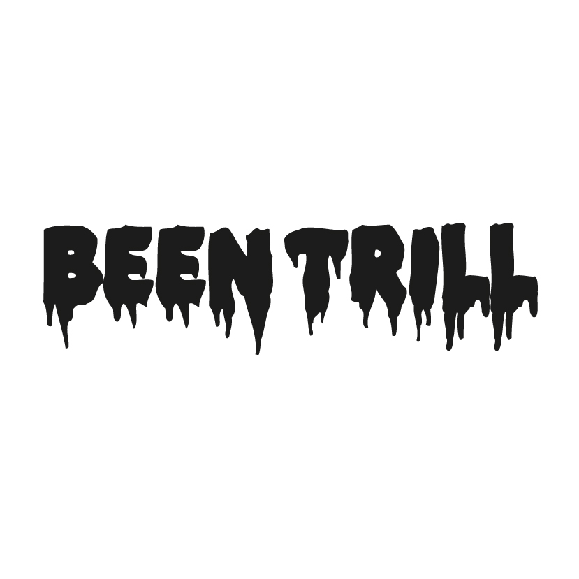 Been Trill